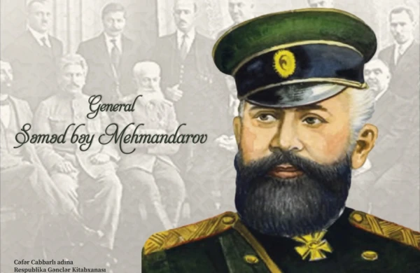 “Bakı küçələrini süpürən general” – Səməd bəy Mehmandarov haqqında iddialar və tarixi reallıq&nbsp;&nbsp;