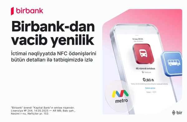 İctimai nəqliyyatda ödənişlərə aydınlıq gətirən yenilik Birbank-da&nbsp;