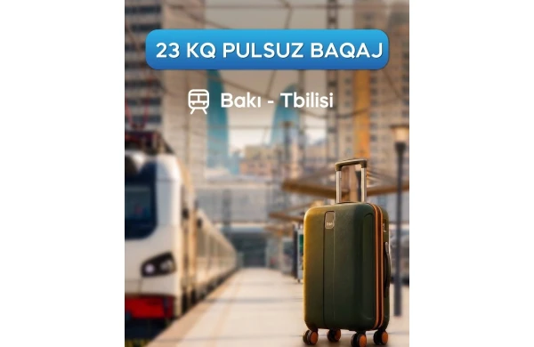 Bakı–Tbilisi–Bakı qatarında ödənişsiz baqaj limiti açıqlanıb&nbsp;