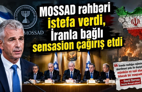 "Mossad" rəhbəri bu gün vəzifəsindən getdi, İranla bağlı sensasion çağırış etdi