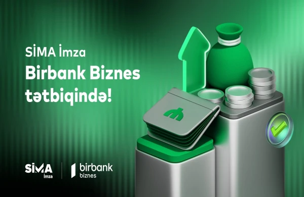SİMA İmza ilə "Birbank Biznes"də onlayn rahatlıq&nbsp;