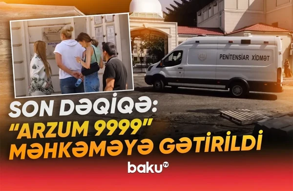 Tiktoker "Arzum"un məhkəməyə gətirilmə GÖRÜNTÜLƏRİ