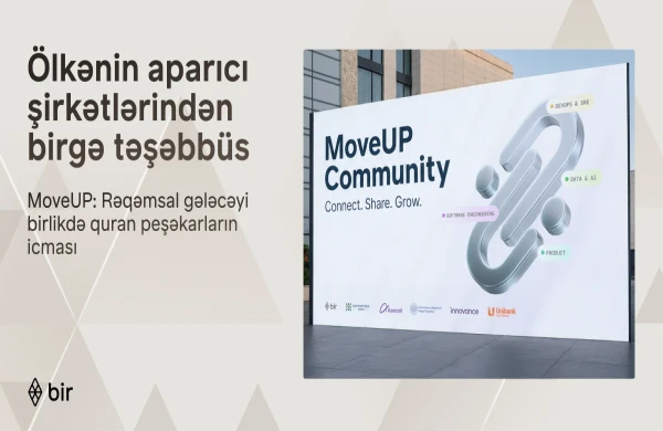 Azərbaycanın aparıcı maliyyə və texnologiya liderlərindən “MoveUP” təşəbbüsü&nbsp;