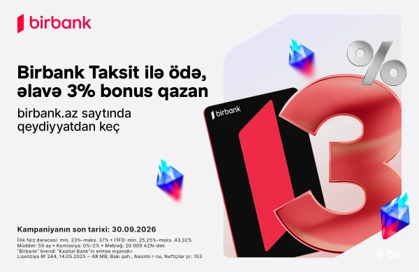 Birbank Taksit kartı sentyabrda daha çox qazandırır: 3% əlavə bonus&nbsp;