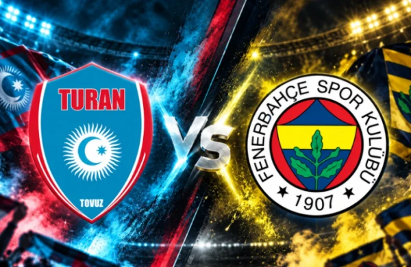 "Turan Tovuz" Bakıda "Fənərbağça"ya məğlub olur- CANLI YAYIM