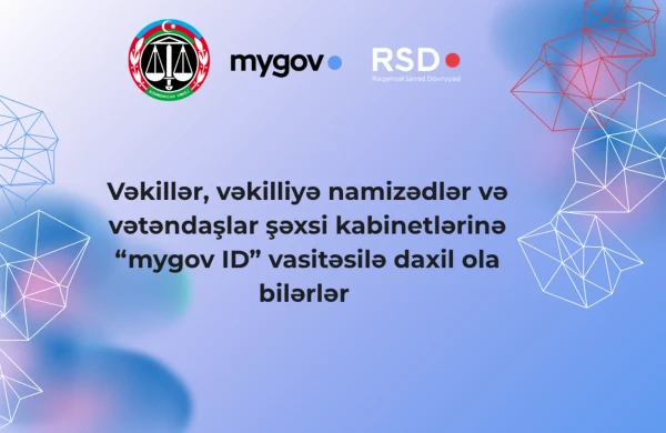 Vəkillər "mygov ID" vasitəsi ilə şəxsi kabinetlərinə daxil ola biləcək&nbsp;