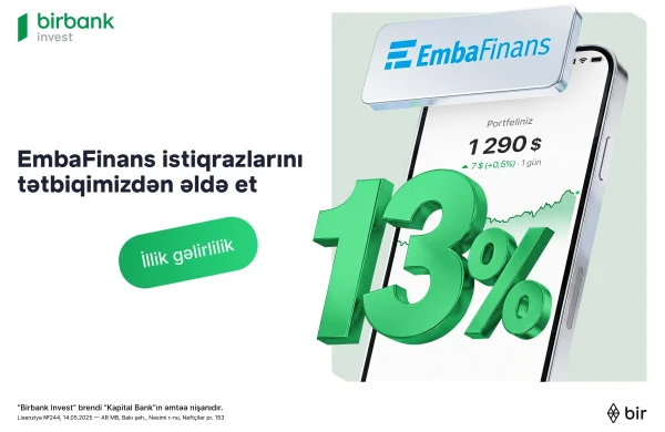 Birbank Invest vasitəsilə “EmbaFinans” BOKT istiqrazlarına investisiya etmək imkanı&nbsp;