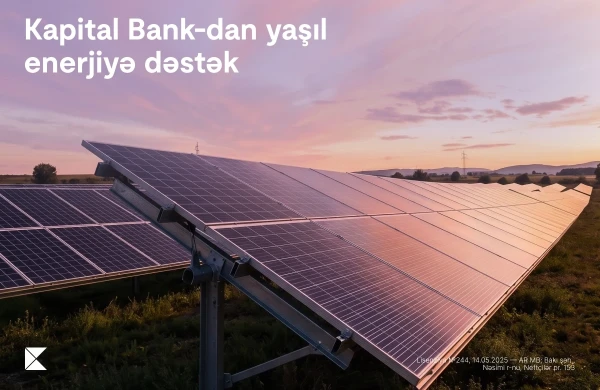Kapital Bank enerji effektivliyi üzrə layihəni maliyyələşdirdi: günəş panelləri qurulur 