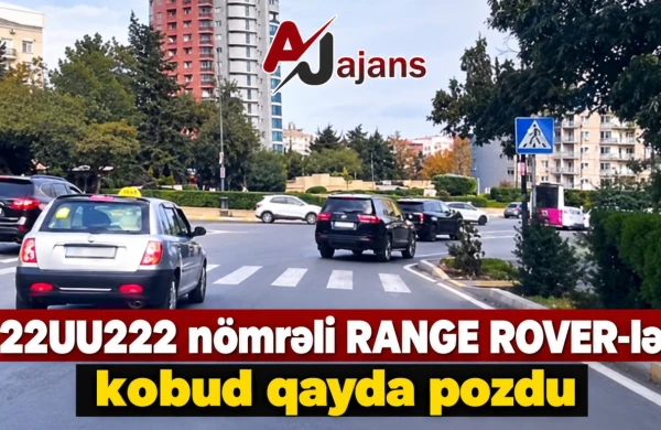 Bakıda qaydanı pozan 22UU222 nömrəli RANGE ROVER kimindir?