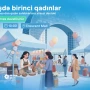 ​​​​​​​"Hər işdə birinci qadınlar": Bayram alış-verişiniz qadın sahibkarların gücünə güc qatsın&nbsp;