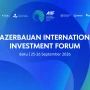 Sabah Bakıda İkinci Azərbaycan Beynəlxalq İnvestisiya Forumu işə başlayır